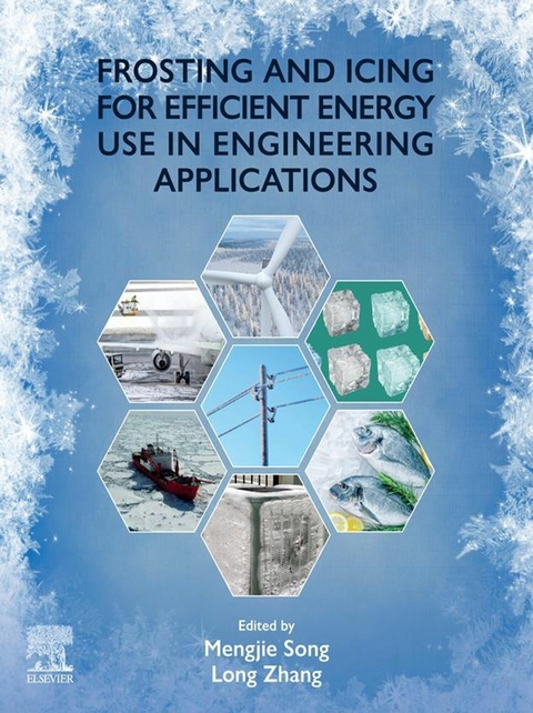 Frosting and Icing for Efficient Energy Use in Engineering Applications - 