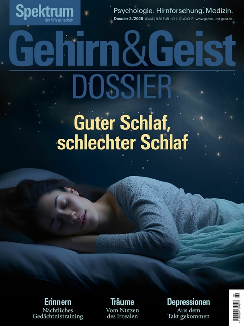 Gehirn&Geist Dossier 2/2025 Guter Schlaf, schlechter Schlaf -  Spektrum der Wissenschaft