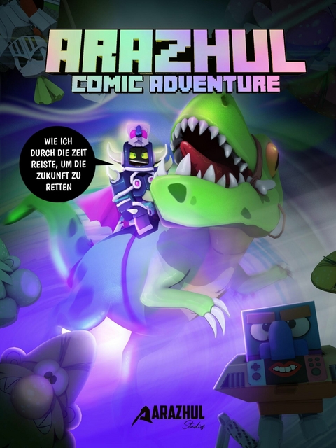 Wie ich durch die Zeit reiste, um die Zukunft zu retten - Roman Fink, Adrian Richter,  Arazhul