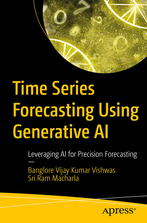 Time Series Forecasting Using Generative AI -  Banglore Vijay Kumar Vishwas,  Sri Ram Macharla
