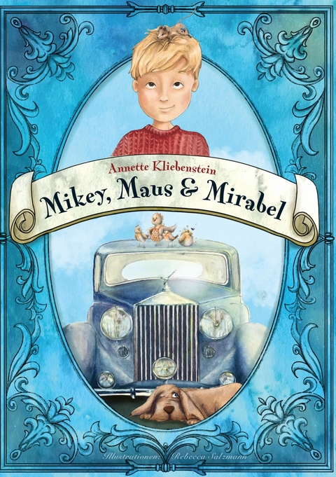 Mikey, Maus & Mirabel -  Annette Kliebenstein