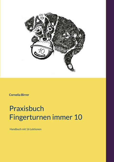 Praxisbuch Fingerturnen immer 10 -  Cornelia Birrer