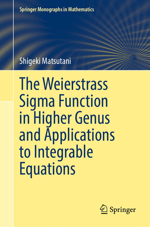 The Weierstrass Sigma Function in Higher Genus and Applications to Integrable Equations -  Shigeki Matsutani
