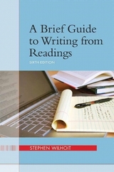 A Brief Guide to Writing from Readings - Wilhoit, Stephen