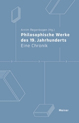 Philosophische Werke des 19. Jahrhunderts - Arnim Regenbogen