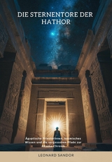 Die Sternentore der Hathor - Leonard Sandor