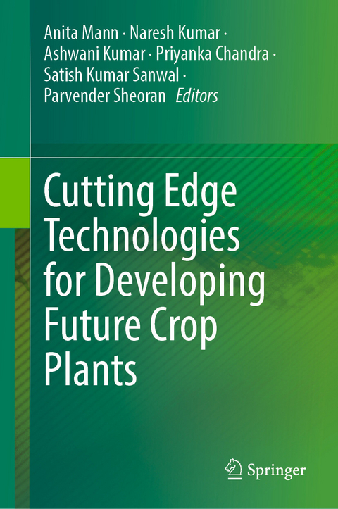Cutting Edge Technologies for Developing Future Crop Plants - 