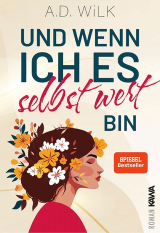 Und wenn ich es selbst wert bin