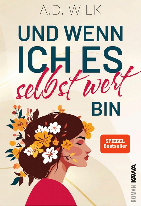 Und wenn ich es selbst wert bin - A.D. WiLK, ANDREA WiLK