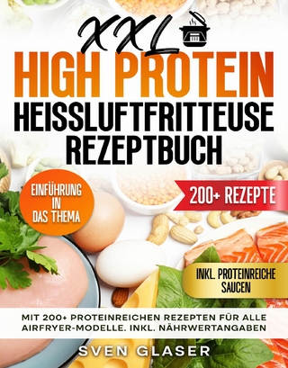 XXL High Protein Heißluftfritteuse Rezeptbuch