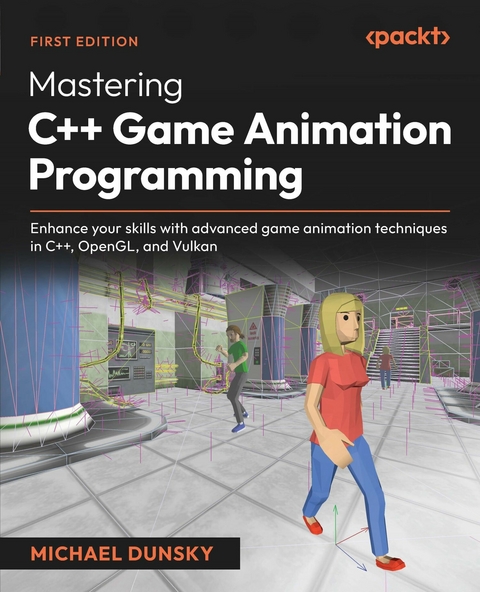 Mastering C++ Game Animation Programming -  Michael Dunsky