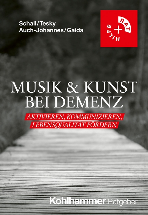 Musik & Kunst bei Demenz - Arthur Schall, Valentina A. Tesky, Inga Auch-Johannes, Claudia Gaida