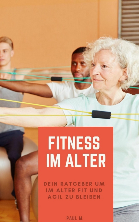 Fitness im Alter - Paul M.
