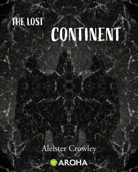 The Lost Continent - Aleister Crowley