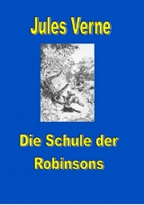 Schule der Robinsons - Jules Verne