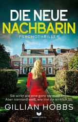Die neue Nachbarin - Gillian Hobbs
