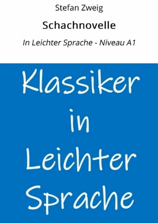 Schachnovelle: In Leichter Sprache - Niveau A1
