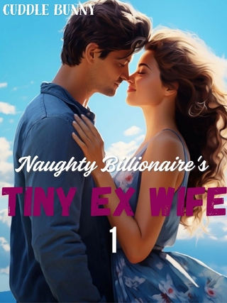 Naughty Billionaire's Tiny Ex Wife