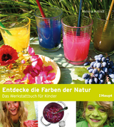 Entdecke die Farben der Natur - Arendt, Helena