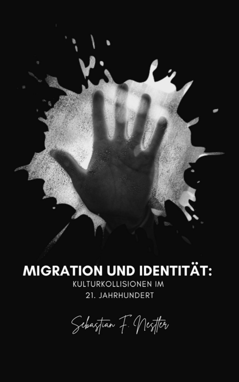 Migration und Identität - Sebastian Friedrich Nestler