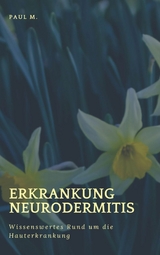 Erkrankung Neurodermitis - Paul M.