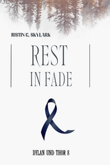 Rest in fade - Justin C. Skylark
