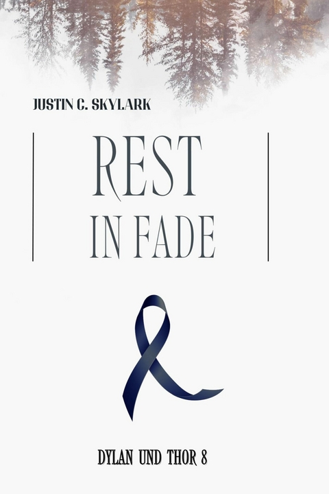 Rest in fade - Justin C. Skylark