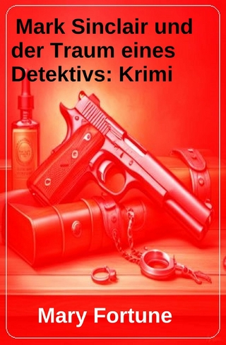 Mark Sinclair und der Traum eines Detektivs: Krimi