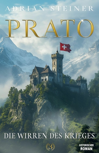 Prato Band 3 – Die Wirren des Krieges