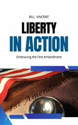 Liberty in Action - Bill Vincent