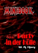 MINIBOOK 022: Party in der H&ouml;lle - W. A. Hary