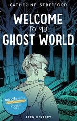 Welcome to my Ghost World - Catherine Strefford
