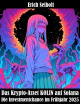 Das Krypto-Asset KOLIN auf Solana - Erich Seibolt