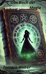Das Buch der verborgenen Magie - Tamara Weber