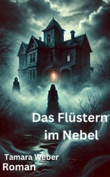 Das Fl&uuml;stern im Nebel - Tamara Weber
