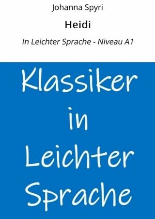 Heidi: In Leichter Sprache - Niveau A1