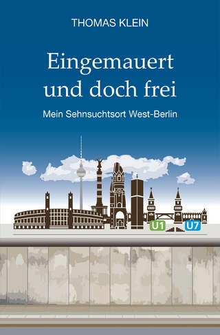 Eingemauert und doch frei