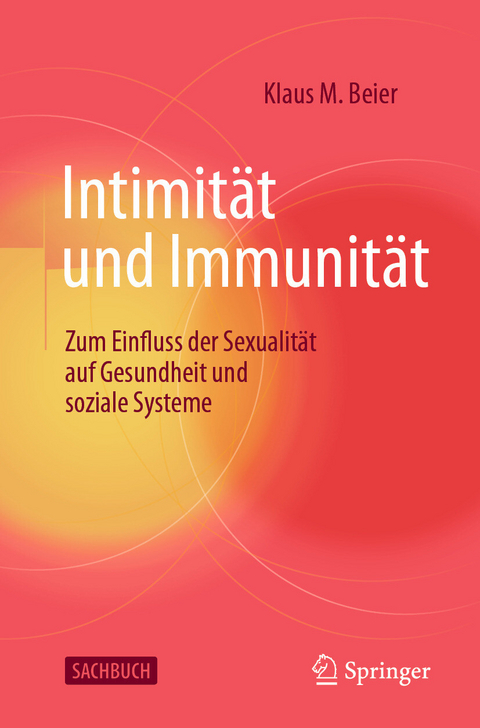 Intimit&auml;t und Immunit&auml;t -  Klaus M. Beier