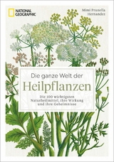 Die ganze Welt der Heilpflanzen - Mimi Prunella Hernandez