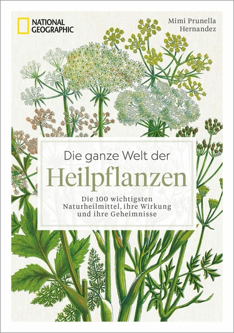 Die ganze Welt der Heilpflanzen - Mimi Prunella Hernandez