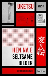 HEN NA E - Seltsame Bilder -  Uketsu