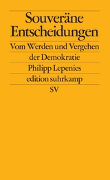 Souver&auml;ne Entscheidungen - Philipp Lepenies