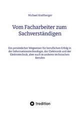 Vom Facharbeiter zum Sachverständigen - Michael Kraftberger