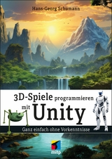 3D-Spiele programmieren mit Unity - Hans-Georg Schumann