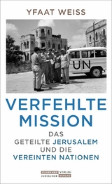 Verfehlte Mission -  Yfaat Weiss