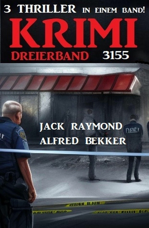 Krimi Dreierband 3155 -  Alfred Bekker,  Jack Raymond