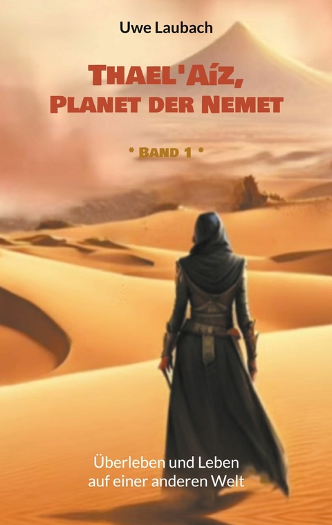 Thael'A&iacute;z, Planet der Nemet * Band 1 - Uwe Laubach