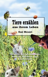 Tiere erzählen aus ihrem Leben - Susi Menzel