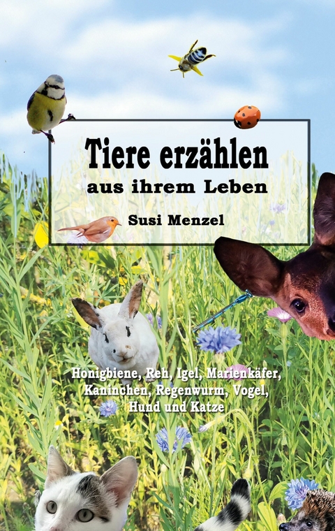 Tiere erzählen aus ihrem Leben - Susi Menzel