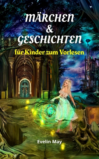 Märchen und Geschichten für Kinder zum Vorlesen, Gute Nacht Geschichten für Kinder - Vorlesegeschichten